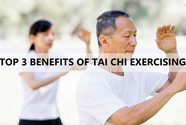 Top 3 Benefits of Tai Chi Exercising