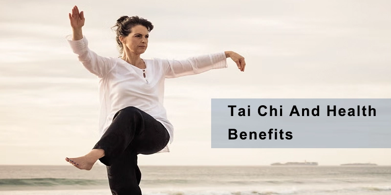 Tai Chi And Health Benefits