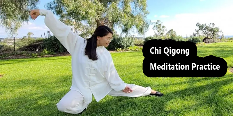 Chi Qigong Meditation Practice