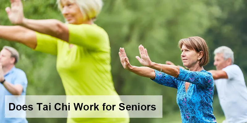 Does Tai Chi Work for Seniors