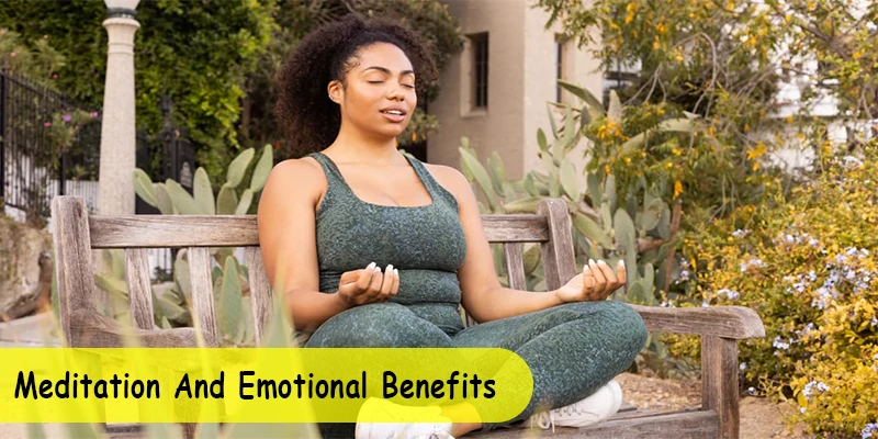 Meditation And Emotional Benefits