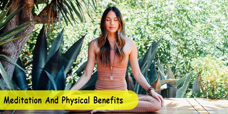 Meditation And Physical Benefits